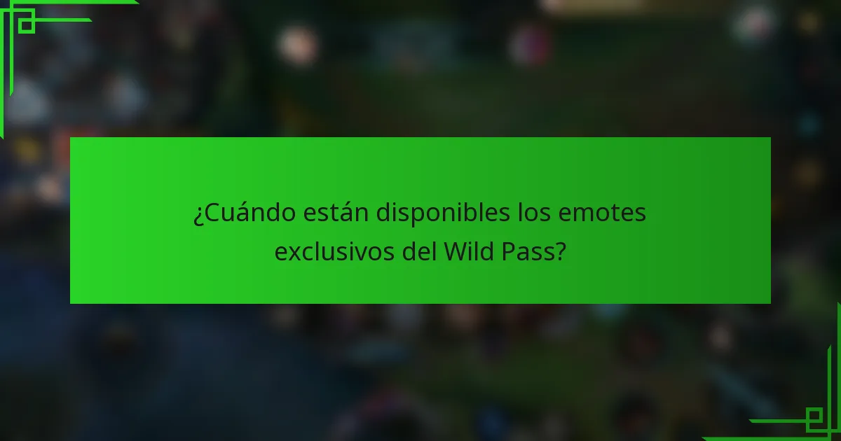 ¿Cuándo están disponibles los emotes exclusivos del Wild Pass?